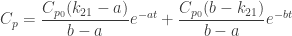 \displaystyle C_{p}=\frac{C_{p_{0}}(k_{21}-a)}{b-a}e^{-at}+\frac{C_{p_{0}}(b-k_{21})}{b-a}e^{-bt}