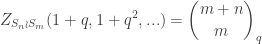 \displaystyle Z_{S_n \wr S_m}(1 + q, 1 + q^2, ...) = {m+n \choose m}_q