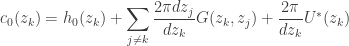 \displaystyle c_0(z_k)=h_0(z_k)+\sum_{j\neq k}\frac{2\pi dz_j}{dz_k}G(z_k,z_j)+\frac{2\pi}{dz_k}U^*(z_k)