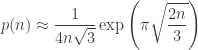 \displaystyle p(n) \approx \frac{1}{4n \sqrt{3}} \exp \left( \pi \sqrt{ \frac{2n}{3} } \right)
