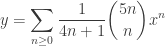 \displaystyle y = \sum_{n \ge 0} \frac{1}{4n+1} {5n \choose n} x^n