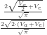\frac{\frac{2\sqrt{\frac{V_a}{2}+V_e}}{\sqrt{\pi}}}{\frac{2\sqrt{2\cdot(V_a+V_e)}}{\sqrt{\pi}}}