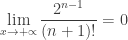 \lim\limits_{x\rightarrow +\propto }\dfrac{2^{n-1}}{(n+1)!} = 0 