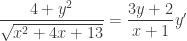{ \dfrac{4+y^2}{\sqrt{x^2+4x+13}}} = { \dfrac{3y+2}{x+1}}y' 
