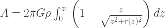 A = 2\pi G\rho \int_0^{z_1} \left(1 - \frac{z}{\sqrt{z^2 + r(z)^2}}\right) dz