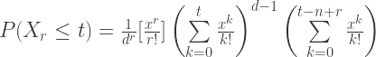 P(X_r \leq t) = \frac{1}{d^r}[\frac{x^r}{r!}] \left(\sum\limits_{k=0}^t \frac{x^k}{k!}\right)^{d-1} \left(\sum\limits_{k=0}^{t-n+r} \frac{x^k}{k!}\right) 