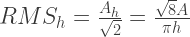 RMS_h=\frac{A_h}{\sqrt{2}}=\frac{\sqrt{8}A}{\pi h}