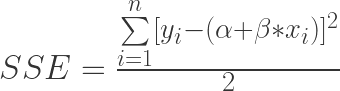 SSE = \frac{\sum\limits_{i=1}^n [y_i - (\alpha + \beta*x_i)]^2}{2} 