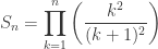 S_n = \displaystyle\prod_{k=1}^n \left(\displaystyle\frac{k^2}{(k+1)^2}\right)