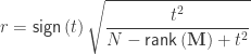 r = \mathsf{sign}\left(t\right)\sqrt{\dfrac{t^2}{N-\mathsf{rank}\left(\mathbf{M}\right)+t^2}}