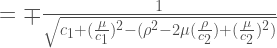 = \mp\frac{1}{\sqrt{c_1+(\frac{\mu}{c_1})^2-(\rho^2-2\mu(\frac{\rho}{c_2}) +(\frac{\mu}{c_2})^2)}}