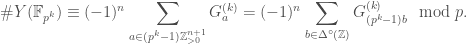 \displaystyle{\# Y(\mathbb{F}_{p^k}) \equiv (-1)^n \sum_{a \in (p^k-1) \mathbb{Z}_{>0}^{n+1}} G^{(k)}_{a} = (-1)^n \sum_{b \in \Delta^{\circ}(\mathbb{Z})} G^{(k)}_{(p^k-1) b} \mod p.}