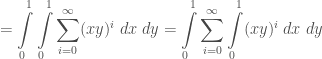 \displaystyle = \int\limits_{0}^{1}\int\limits_{0}^{1}\sum\limits_{i=0}^{\infty}(xy)^i\;dx\;dy = \int \limits_{0}^{1} \sum\limits_{i=0}^{\infty}\int\limits_{0}^{1} (xy)^i \;dx \;dy