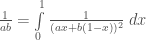 \frac{1}{ab} = \int \limits_{0}^{1} \frac{1}{(ax+b(1-x))^2}\;dx