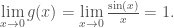 \lim\limits_{x \rightarrow 0} g(x) = \lim\limits_{x \rightarrow 0}\frac{\sin(x)}{x} = 1.