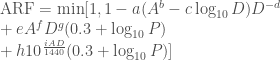 \mathrm{ARF}= \min[1,1-a(A^b-c\log_{10}D)D^{-d}\\ +eA^fD^g(0.3+\log_{10}P) \\ +h10^{\frac{iAD}{1440}}(0.3+\log_{10}P)] 