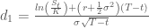 d_1=\frac{ln\left(\frac{S_t}{K}\right)+\left(r+\frac{1}{2}\sigma^2\right)(T-t)}{\sigma\sqrt{T-t}}