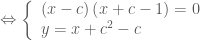 \Leftrightarrow \left \{ \begin{array}{l} \left( x-c \right)\left( x+c-1 \right)=0 \\ y=x+{{c}^{2}}-c \end{array} \right.