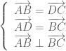 \left \{ \begin{array}{l} \overrightarrow{AB}=\overrightarrow{DC} \\ \overrightarrow{AD} = \overrightarrow{BC} \\ \overrightarrow{AB} \perp \overrightarrow{BC} \end{array} \right.
