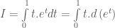 I = \int\limits_0^1 {t.{e^t}dt} = \int\limits_0^1 {t.d\left( {{e^t}} \right)} 