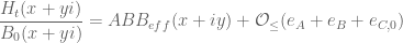\displaystyle \frac{H_t(x+yi)}{B_0(x+yi)} = ABB_{eff}(x + iy)+ \mathcal{O}_{\le}(e_A+e_B + e_{C,0})