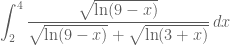 \displaystyle \int_2^4 \frac{\sqrt{\ln (9-x)}}{\sqrt{\ln (9-x)} + \sqrt{\ln (3+x)}} \, dx