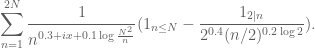 \displaystyle \sum_{n=1}^{2N} \frac{1}{n^{0.3 + ix + 0.1 \log \frac{N^2}{n}}} (1_{n \leq N} - \frac{1_{2|n}}{2^{0.4} (n/2)^{0.2 \log 2}}).
