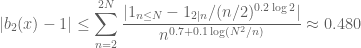 \displaystyle |b_2(x)-1| \leq \sum_{n=2}^{2N} \frac{|1_{n \leq N} - 1_{2|n} / (n/2)^{0.2 \log 2}|}{n^{0.7 + 0.1 \log(N^2/n)}} \approx 0.480