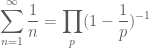 \displaystyle  \sum_{n=1}^\infty \frac{1}{n} = \prod_p (1-\frac{1}{p})^{-1}