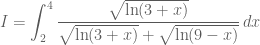 \displaystyle I = \int_2^4 \frac{\sqrt{\ln (3+x)}}{\sqrt{\ln (3+x)} + \sqrt{\ln (9-x)}} \, dx