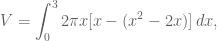 \displaystyle V=\int_0^32\pi x[x-(x^2-2x)]\,dx,