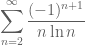 \displaystyle{\sum_{n=2}^\infty \frac{(-1)^{n+1}}{n \ln n}}