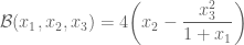 \mathcal{B}(x_1, x_2, x_3) = 4\bigg( \displaystyle{x_2 - \frac{x_3^2}{1+x_1}}\bigg)
