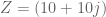 Z=(10+10j)