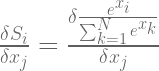 \frac{\delta{S_{i}}}{\delta{x_{j}}}=\frac{\delta{\frac{e^{x_{i}}} {\sum_{k=1}^N e^{x_{k}}}}}{\delta{x_{j}}}
