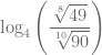 \log_4 \left( \dfrac{\sqrt[8]{49}}{\sqrt[10]{90}} \right) 