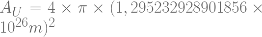 A_U = 4 \times \pi \times (1,295232928901856  \times 10^{26} m)^2   