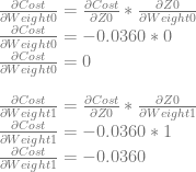 \frac{\partial Cost}{\partial Weight0} = \frac{\partial Cost}{\partial Z0} * \frac{\partial Z0}{\partial Weight0} \\ \frac{\partial Cost}{\partial Weight0} = -0.0360 * 0 \\ \frac{\partial Cost}{\partial Weight0} = 0\\ \\ \frac{\partial Cost}{\partial Weight1} = \frac{\partial Cost}{\partial Z0} * \frac{\partial Z0}{\partial Weight1} \\ \frac{\partial Cost}{\partial Weight1} = -0.0360 * 1 \\ \frac{\partial Cost}{\partial Weight1} = -0.0360 