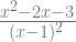 \frac{x^2 - 2x - 3}{(x - 1)^2} 