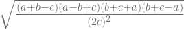 \sqrt{\frac{(a+b-c)(a-b+c)(b+c+a)(b+c-a)}{(2c)^2}} 