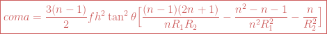 \boxed{coma=\frac{3(n-1)}{2}fh^2\tan^2\theta\Big[\frac{(n-1)(2n+1)}{nR_1R_2}-\frac{n^2-n-1}{n^2R_1^2}-\frac{n}{R_2^2}\Big]}