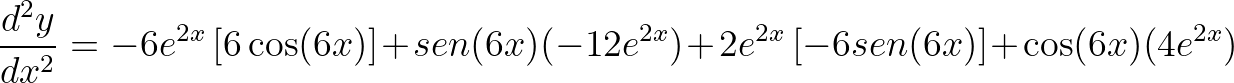 \displaystyle \frac{{{d}^{2}}y}{d{{x}^{2}}}=-6{{e}^{2x}}\left[ 6\cos (6x) \right]+sen(6x)(-12{{e}^{2x}})+2{{e}^{2x}}\left[ -6sen(6x) \right]+\cos (6x)(4{{e}^{2x}})
