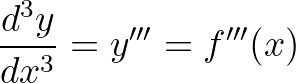 \displaystyle \frac{{{d}^{3}}y}{d{{x}^{3}}}=y'''=f'''(x)