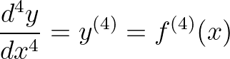 \displaystyle \frac{{{d}^{4}}y}{d{{x}^{4}}}={{y}^{(4)}}={{f}^{(4)}}(x)