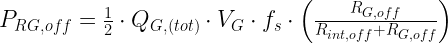 P_{RG,off} = \frac{1}{2}\cdot Q_{G,(tot)}\cdot V_G\cdot f_s\cdot \left(\frac{R_{G,off}}{R_{int,off}+R_{G,off}}\right)