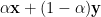 \alpha\mathbf{x}+(1-\alpha)\mathbf{y}