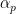 \alpha_p