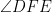 \angle DFE 