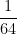 \dfrac{1}{64}