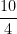 \dfrac{10}{4}